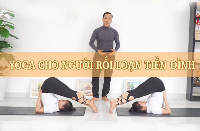 Người rối loạn tiền đình có tập yoga được không